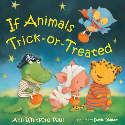If Animals Trick-or-Treated Audibook, by Ann Whitford Paul