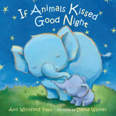 If Animals Kissed Good Night Audibook, by Ann Whitford Paul
