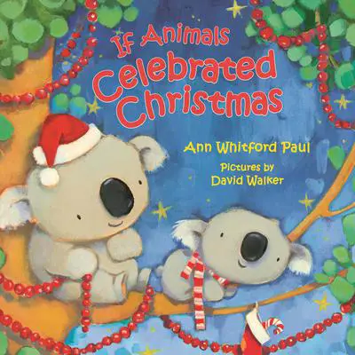 If Animals Celebrated Christmas Audibook, by Ann Whitford Paul