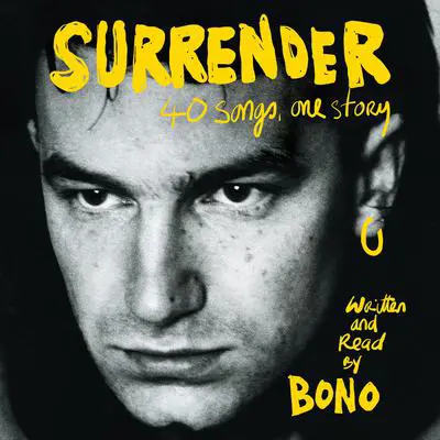 Surrender: 40 Songs, One Story Audibook, by Bono 