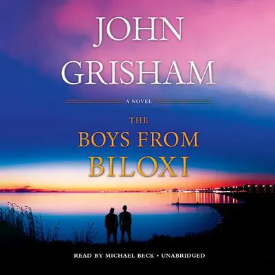 The Boys from Biloxi: A Legal Thriller Audibook, by John Grisham