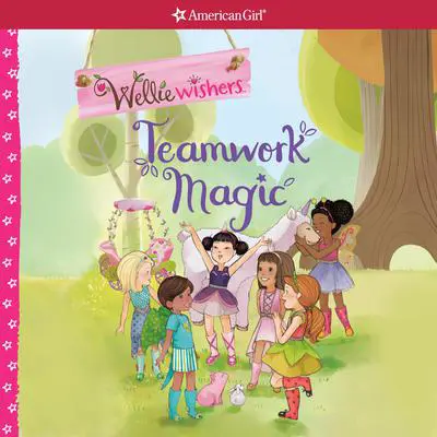 Teamwork Magic Audibook, by Valerie Tripp
