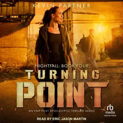 Turning Point: An EMP Post Apocalyptic Thriller Series Audibook, by Kevin Partner