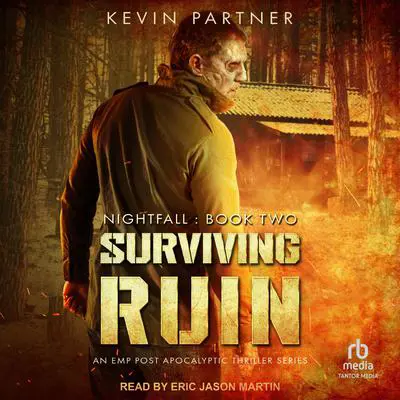 Surviving Ruin: An EMP Post Apocalyptic Thriller Series Audibook, by Kevin Partner