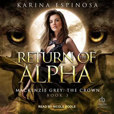 Return of the Alpha Audibook, by Karina Espinosa