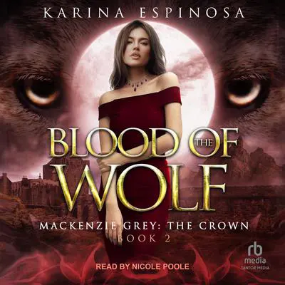 Blood of the Wolf Audibook, by Karina Espinosa