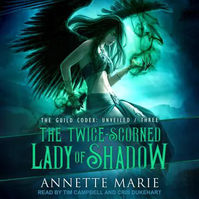 The Twice-Scorned Lady of Shadow Audibook, by Annette Marie