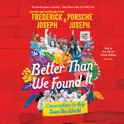 Better Than We Found It: Conversations to Help Save the World Audibook, by Frederick Joseph