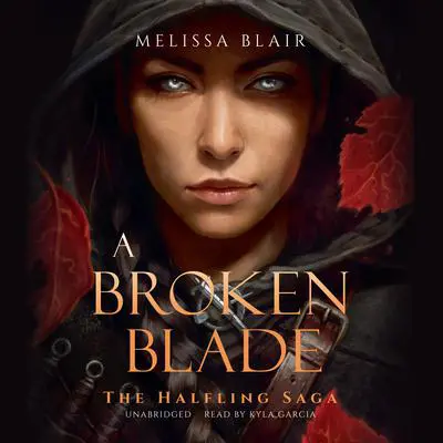 A Broken Blade Audibook, by Melissa Blair