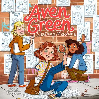 Aven Green Sleuthing Machine Audibook, by Dusti Bowling