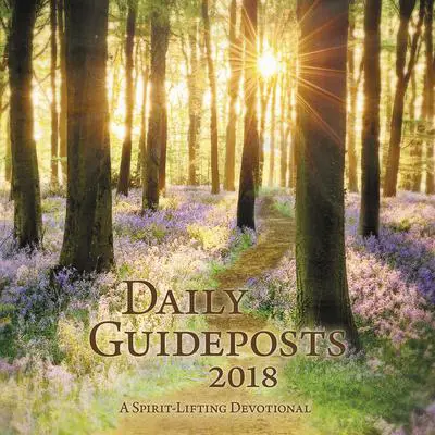 Daily Guideposts 2018: A Spirit-Lifting Devotional Audibook, by Guideposts 