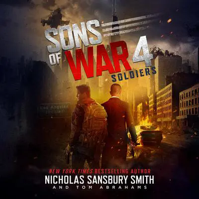 Sons of War 4: Soldiers Audibook, by Nicholas Sansbury Smith