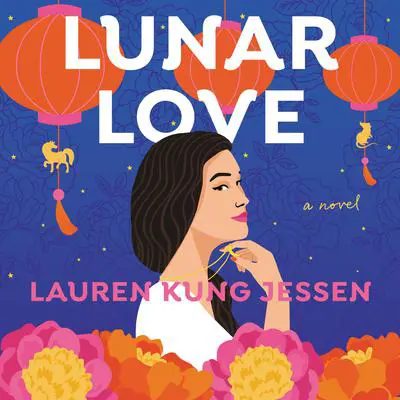 Lunar Love Audibook, by Lauren Kung Jessen