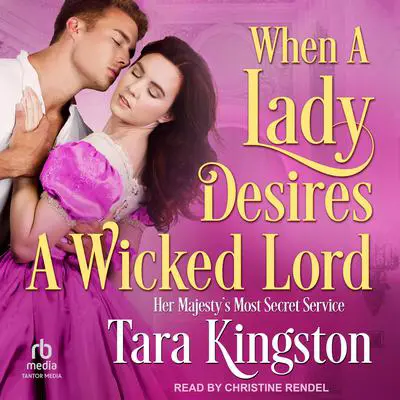 When a Lady Desires a Wicked Lord Audibook, by Tara Kingston