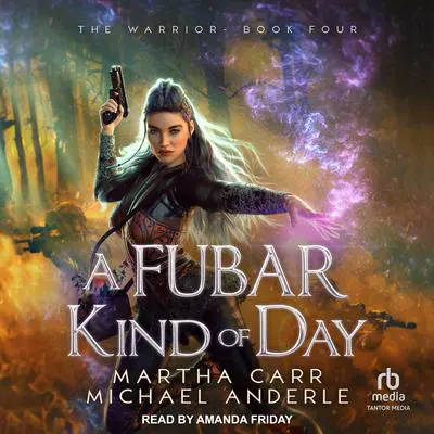 A FUBAR Kind of Day Audibook, by Martha Carr