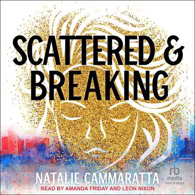 Scattered & Breaking Audibook, by Natalie Cammaratta