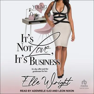 It’s Not Love, It’s Business Audibook, by Elle Wright