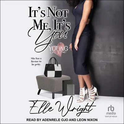 It's Not Me, It's You Audibook, by Elle Wright