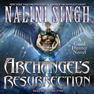 Archangel’s Resurrection Audibook, by Nalini Singh