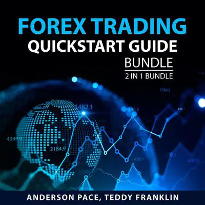Forex Trading Quickstart Guide Bundle, 2 in 1 Bundle:: Champion Trader and Disciplined Trader Audibook, by Teddy Franklin