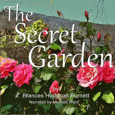 The Secret Garden Audibook, by Frances Hodgson Burnett