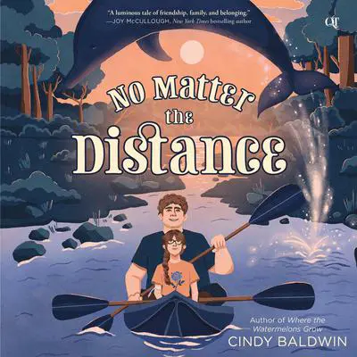 No Matter the Distance Audibook, by Cindy Baldwin