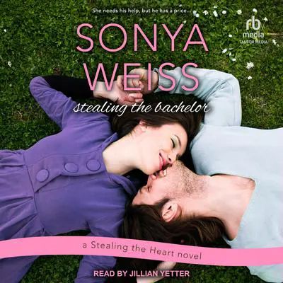 Stealing the Bachelor Audibook, by Sonya Weiss