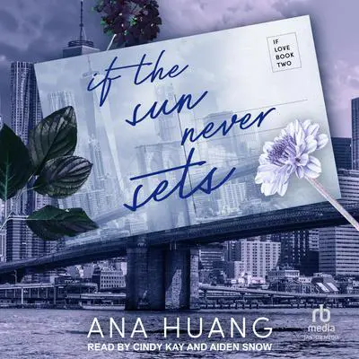 If the Sun Never Sets Audibook, by Ana Huang