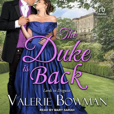 The Duke is Back Audibook, by Valerie Bowman