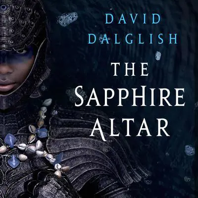 The Sapphire Altar Audibook, by David Dalglish