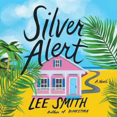 Silver Alert Audibook, by Lee Smith