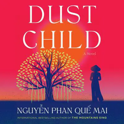 Dust Child Audibook, by Que Mai Phan Nguyen