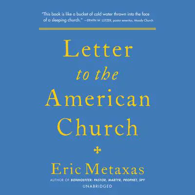Letter to the American Church Audibook, by Eric Metaxas