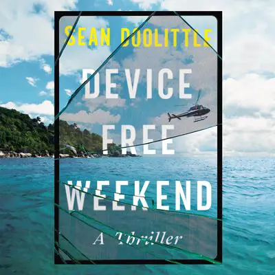 Device Free Weekend Audibook, by Sean Doolittle
