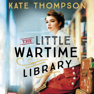 The Little Wartime Library Audibook, by Kate Thompson
