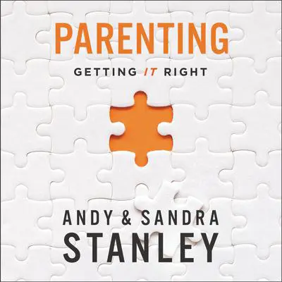 Parenting: Getting It Right Audibook, by Andy Stanley