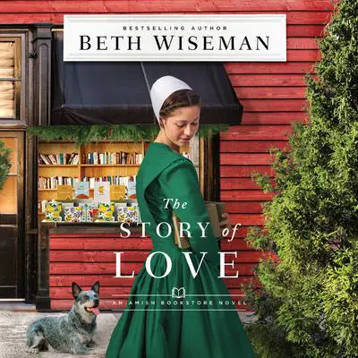 The Story of Love Audibook, by Beth Wiseman