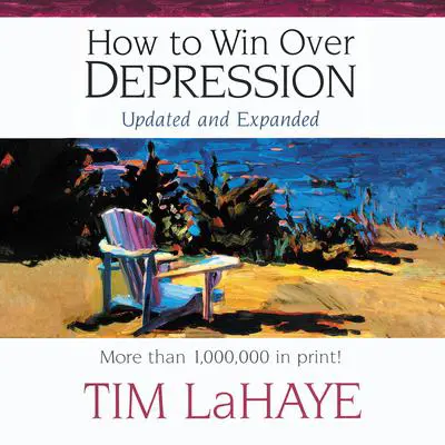 How to Win Over Depression Audibook, by Tim LaHaye