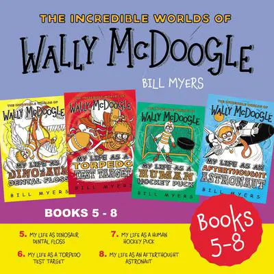 The Incredible Worlds of Wally McDoogle Books 5-8 Audibook, by Bill Myers