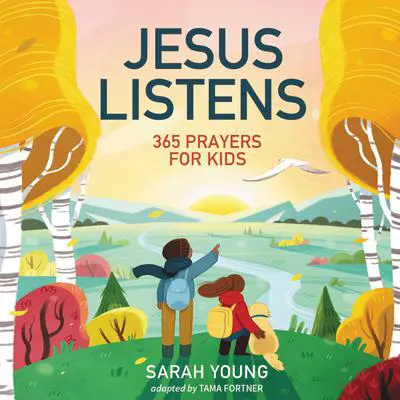 Jesus Listens: 365 Prayers for Kids: A Jesus Calling Prayer Book for Young Readers Audibook, by Sarah Young