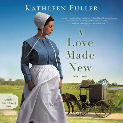 A Love Made New Audibook, by Kathleen Fuller