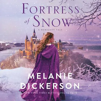 Fortress of Snow Audibook, by Melanie Dickerson