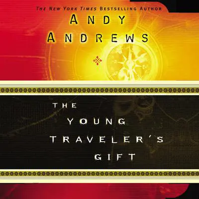The Young Traveler's Gift Audibook, by Andy Andrews
