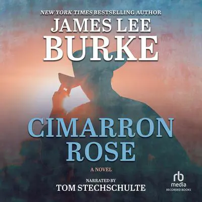 Cimarron Rose 'International Edition' Audibook, by James Lee Burke