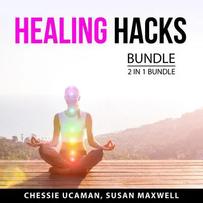 Healing Hacks Bundle, 2 in 1 Bundle Audibook, by Chessie Ucaman