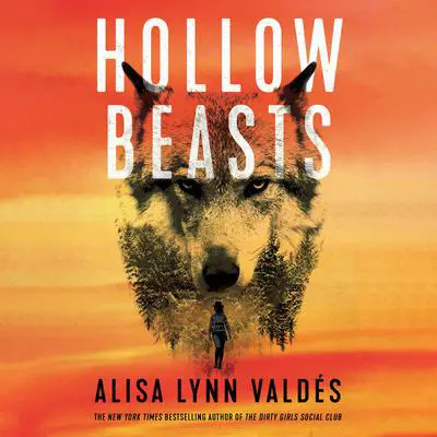 Hollow Beasts Audibook, by Alisa Lynn Valdés