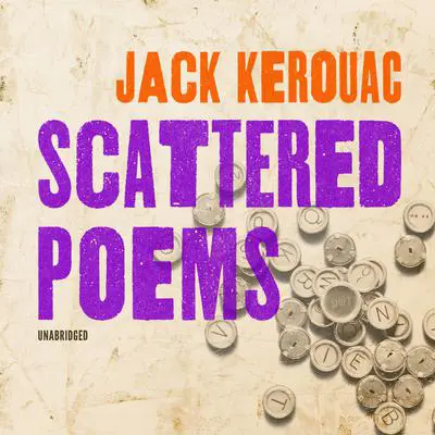 Scattered Poems Audibook, by Jack Kerouac