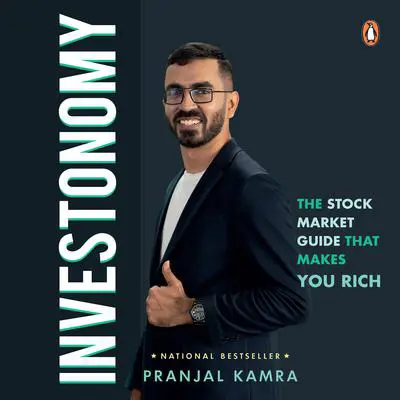 Investonomy: The Stock Market Guide That Makes You Rich Audibook, by Pranjal Kamra