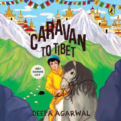 Caravan To Tibet Audibook, by Deepa Agarwal