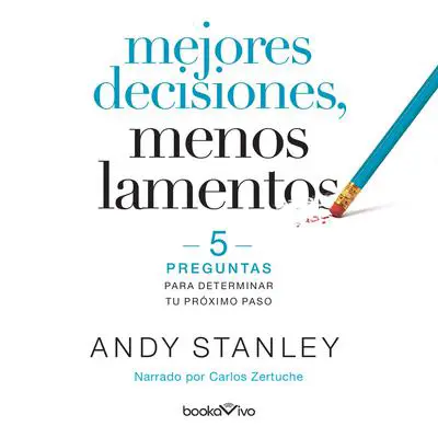 Mejores decisiones, menos lamentos Audibook, by Andy Stanley